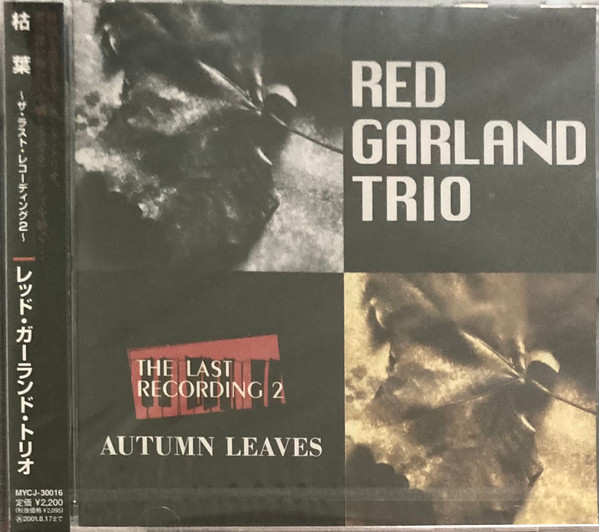 Red Garland Trio – The Last Recording 2 - Autumn Leaves (1999, CD