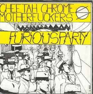 Furious Party - Cheetah Chrome Motherfuckers