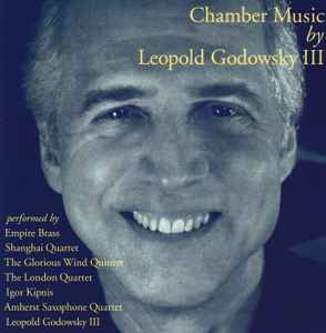 Leopold Godowsky III - Chamber Music album cover