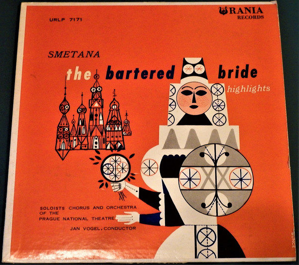 télécharger l'album Smetana, Soloists Chorus And Orchestra Of The Prague National Theatre Conductor Jan Vogel - The Bartered Bride