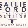 Sallie Ford & The Sound Outside - Untamed Beast