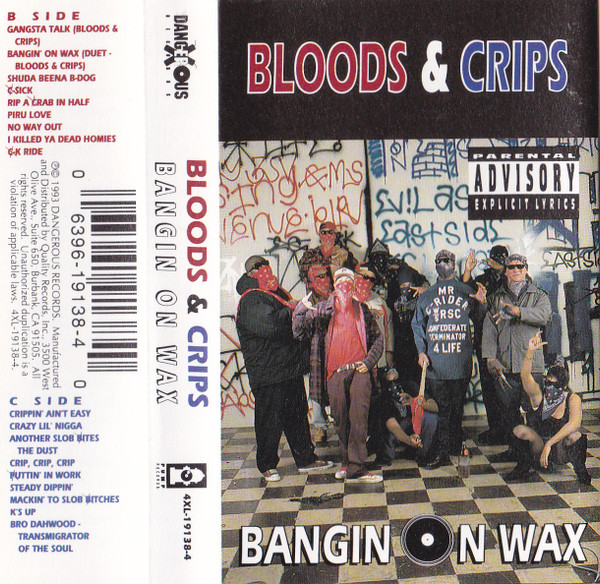 Bloods & Crips – Bangin' On Wax (1993, Cassette) - Discogs