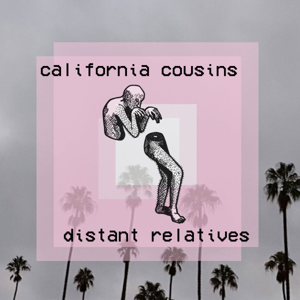 lataa albumi California Cousins - Distant Relatives