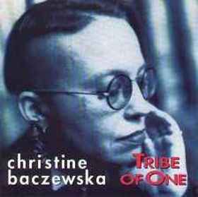 Christine Baczewska - Tribe Of One album cover