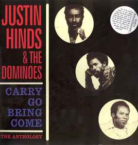 Justin Hinds & The Dominoes – Carry Go Bring Come - The Anthology 