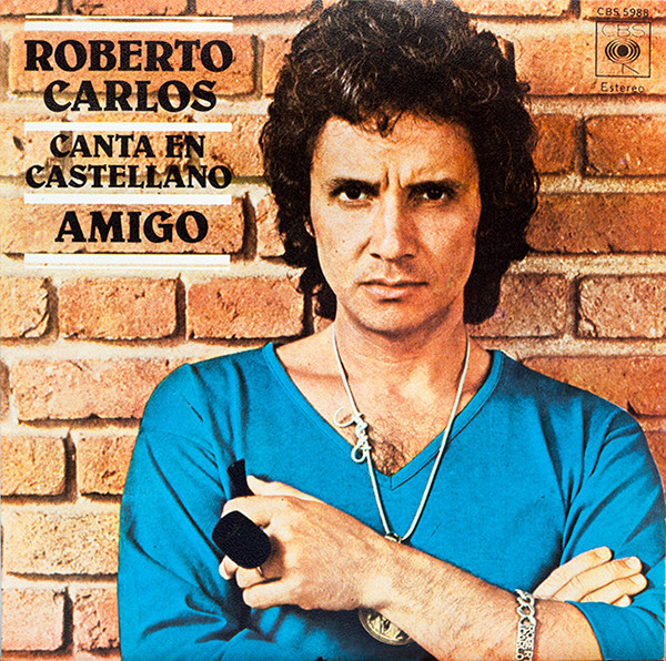 Roberto Carlos – Canta En Castellano - Amigo (1978, Vinyl) - Discogs