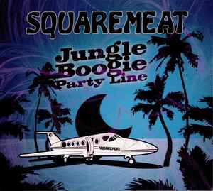 Jungle Boogie Party Line - Squaremeat