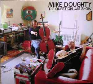 Mike Doughty - The Question Jar Show album cover