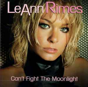 LeAnn Rimes - Can't Fight The Moonlight - Dance Mixes