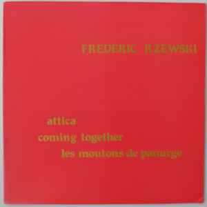 Frederic Rzewski - Attica / Coming Together / Les Moutons De Panurge