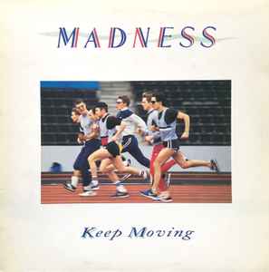 Keep Moving - Madness