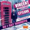 Vincent International Feat. Stylove - So I Say Goodbye