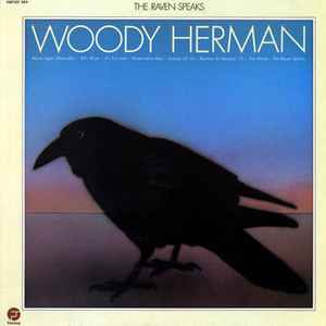 Woody Herman – The Raven Speaks (1972, Vinyl) - Discogs
