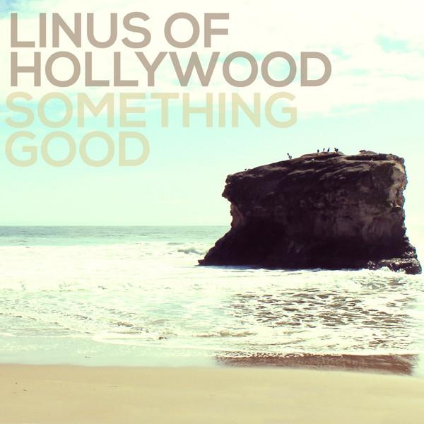 lataa albumi Linus Of Hollywood - Something Good