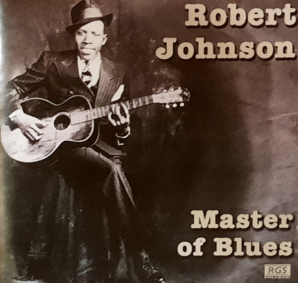 Robert Johnson – Master Of Blues (2011, CD) - Discogs