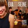 Thomas Baggerman Trio, Eva Scholten - Eva Sur Seine
