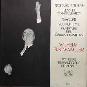 Richard Strauss - Richard Strauss: Mort et Transfiguration - Wagner: Siegfried Idyll, Ouverture des Maitres Chanteurs album cover