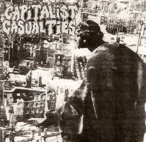 Capitalist Casualties - A Collection Of Out-Of-Print Singles