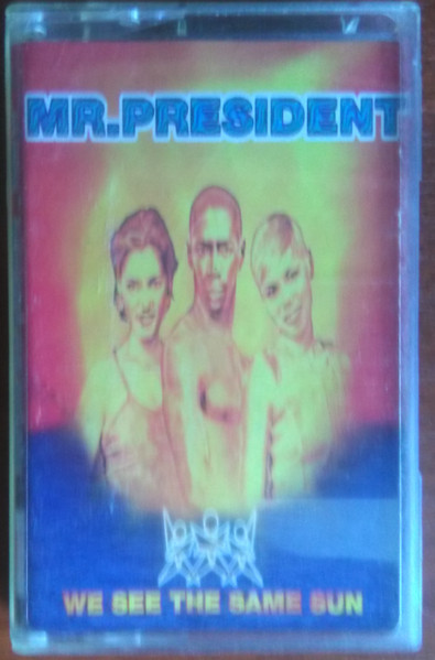 Mr. President - We See The Same Sun | Releases | Discogs