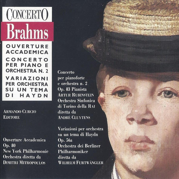 télécharger l'album Brahms - Ouverture Accademica Concerto Per Piano E Orchestra N 2 Variazioni Per Orchestra Su Un Tema Di Haydn