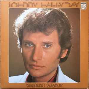 Derrière L'amour - Johnny Hallyday