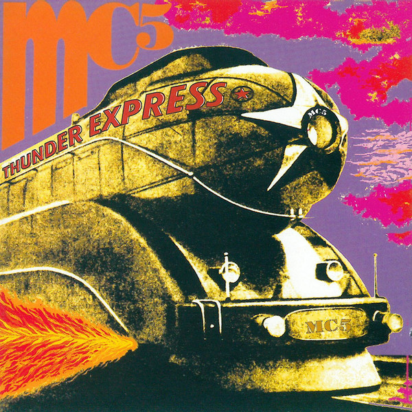 MC5 - Thunder Express | Releases | Discogs
