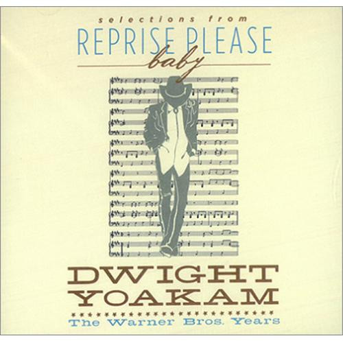 Dwight Yoakam – Selections From Reprise Please Baby: The