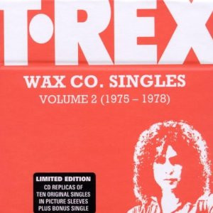 T. Rex – Wax Co. Singles Volume 2 (1975 - 1978) (2002, Box Set
