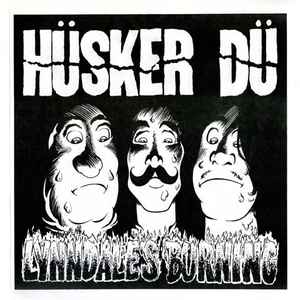 Hüsker Dü – Lynndale's Burning (1986, Vinyl) - Discogs