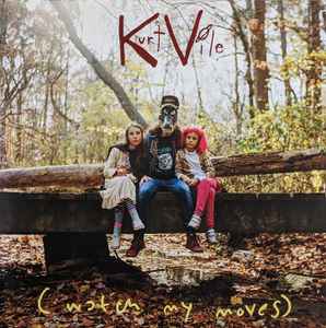 Kurt Vile - (Watch My Moves) album cover