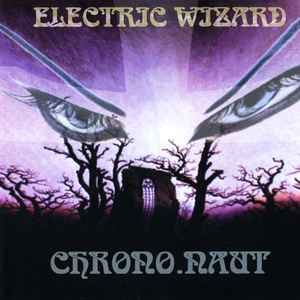 Chrono.naut / Nuclear Guru - Electric Wizard / Orange Goblin
