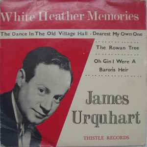 James Urquhart (2) - White Heather Memories album cover