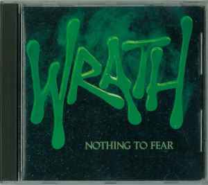 Wrath - Nothing To Fear | Releases | Discogs
