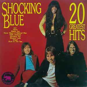 Shocking Blue – 20 Greatest Hits (1990, Vinyl) - Discogs