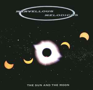 The Sun And The Moon - Marvellous Melodicos