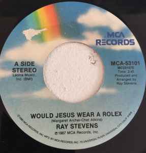 Ray Stevens Would Jesus Wear A Rolex 1987 Vinyl Discogs