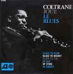 Cover of Coltrane Joue Le Blues, 1962, Vinyl