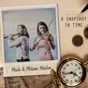 Paula & Melanie Houton - A Snapshot In Time on Discogs