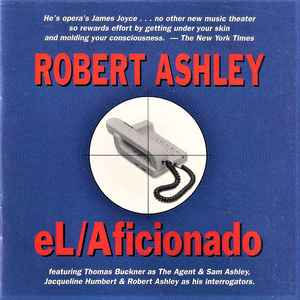 eL/Aficionado - Robert Ashley