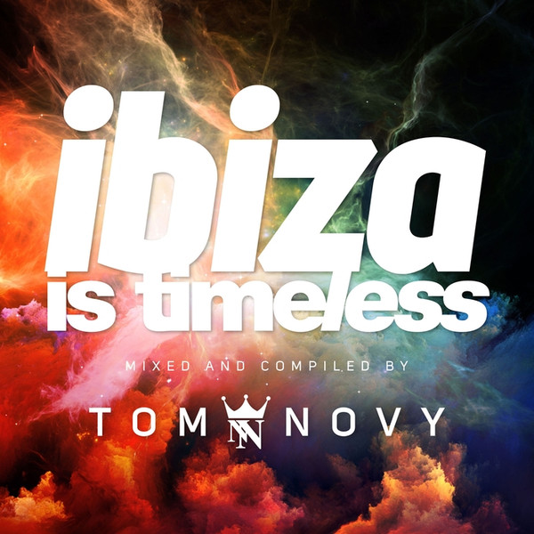 ladda ner album Tom Novy - Ibiza Is Timeless