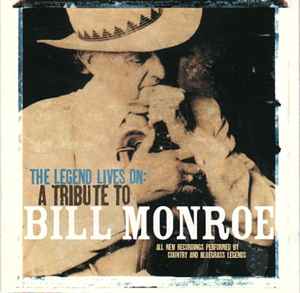 Various - The Legend Lives On: A Tribute To Bill Monroe album cover