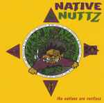 Native Nuttz – The Nativez Are Restless (2022, CD) - Discogs