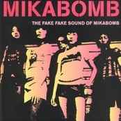 Mika Bomb - The Fake Fake Sound Of Mikabomb album cover
