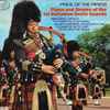 The Pipes And Drums, 1st Battalion Scots Guard* - Pride Of The Pipers