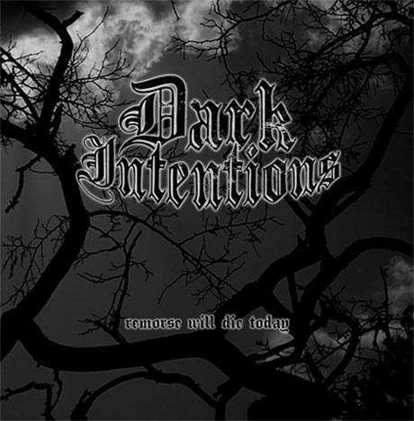 ladda ner album Dark Intentions - Remorse Will Die Today