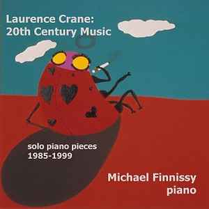 Laurence Crane - 20th Century Music - Solo Piano Pieces 1985-1999 album cover