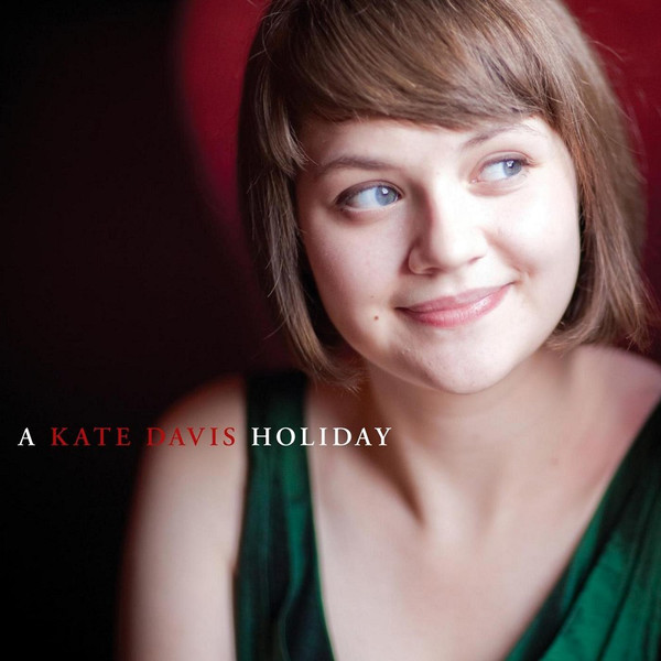 Kate Davis – A Kate Davis Holiday (2009, CD) - Discogs