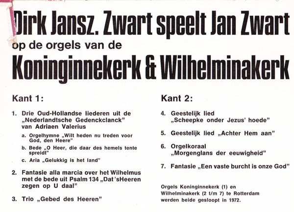 last ned album Dirk Jansz Zwart Speelt Jan Zwart - Op De Orgels Van De Koninginnekerk Wilhelminakerk