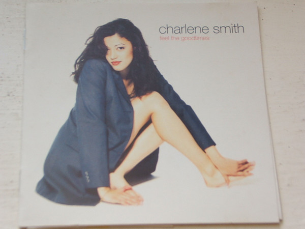 Charlene Smith - Feel The Goodtimes | Releases | Discogs