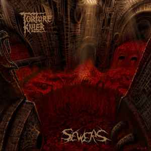Torture Killer - Sewers album cover